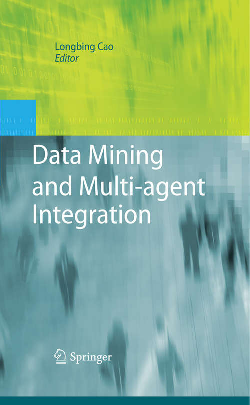 Book cover of Data Mining and Multi-agent Integration (2009)