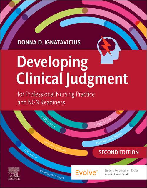 Book cover of Developing Clinical Judgment for Professional Nursing Practice and NGN Readiness - E-Book: Developing Clinical Judgment for Professional Nursing Practice and NGN Readiness - E-Book (2)