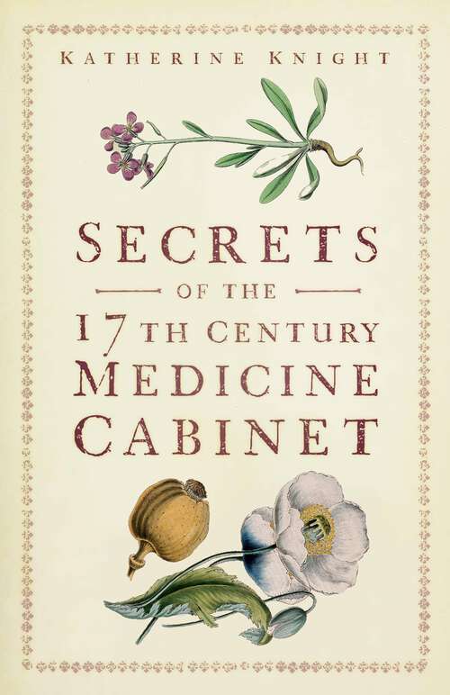 Book cover of Secrets of the 17th Medicine Cabinet