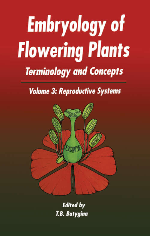 Book cover of Embryology of Flowering Plants: Reproductive Systems