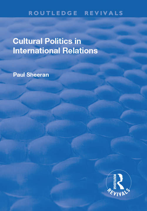 Book cover of Cultural Politics in International Relations (Routledge Revivals Ser.)