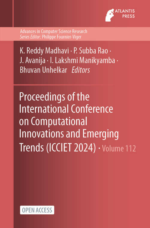 Book cover of Proceedings of the International Conference on Computational Innovations and Emerging Trends (2024) (Advances in Computer Science Research #112)