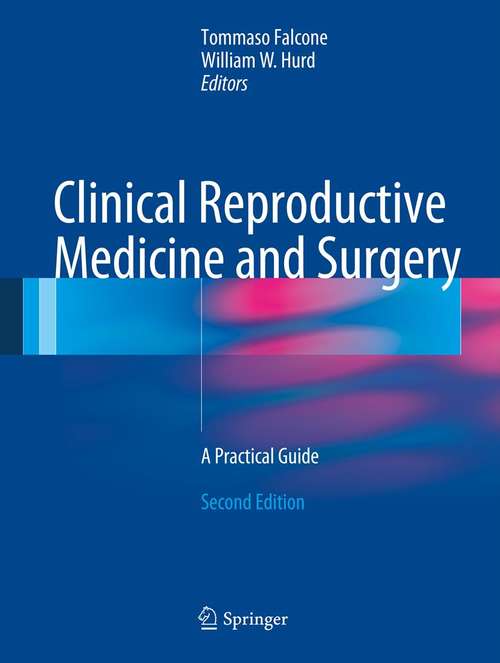 Book cover of Clinical Reproductive Medicine and Surgery: A Practical Guide (2nd ed. 2013)