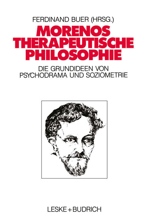 Book cover of Morenos therapeutische Philosophie: Zu den Grundideen von Psychodrama und Soziometrie (1989)