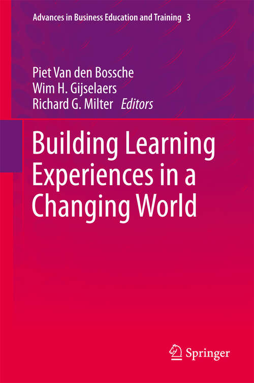 Book cover of Building Learning Experiences in a Changing World (2011) (Advances in Business Education and Training #3)