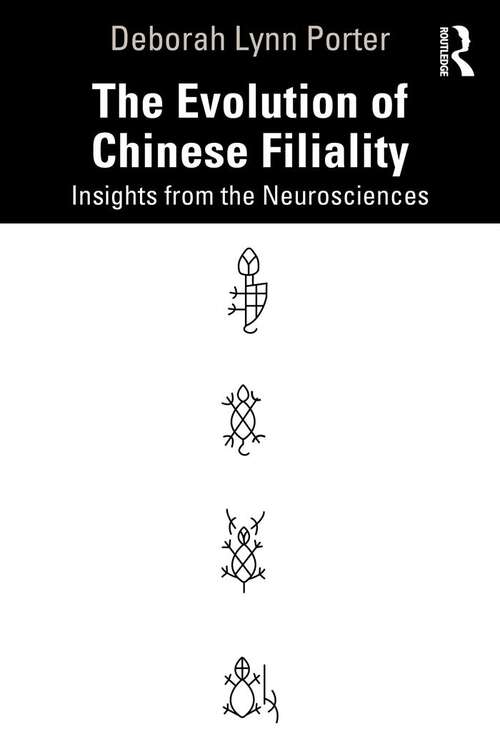 Book cover of The Evolution of Chinese Filiality: Insights from the Neurosciences