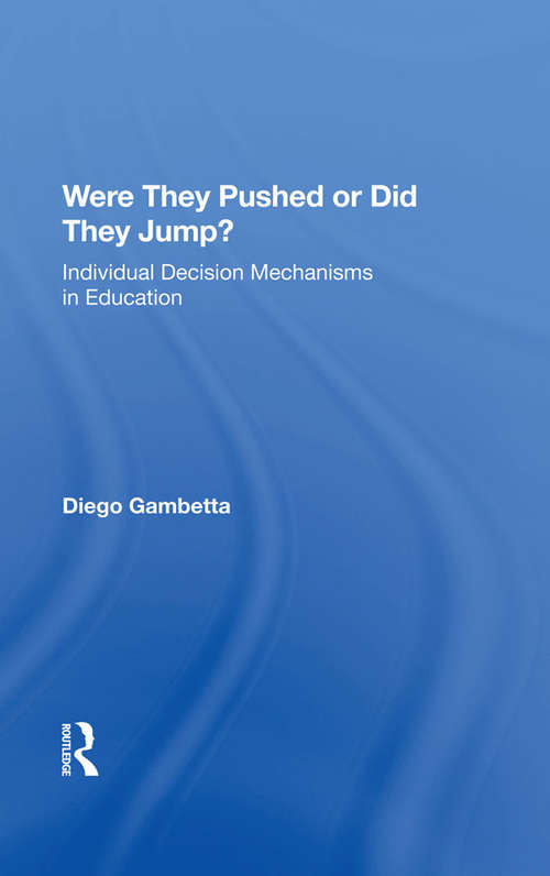 Book cover of Were They Pushed Or Did They Jump?: Individual Decision Mechanisms In Education