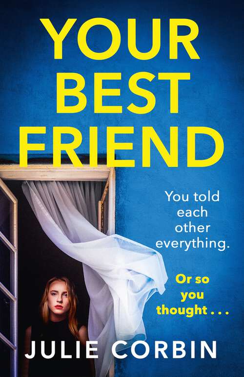 Book cover of Your Best Friend: A completely gripping and unputdownable psychological thriller with a shocking twist