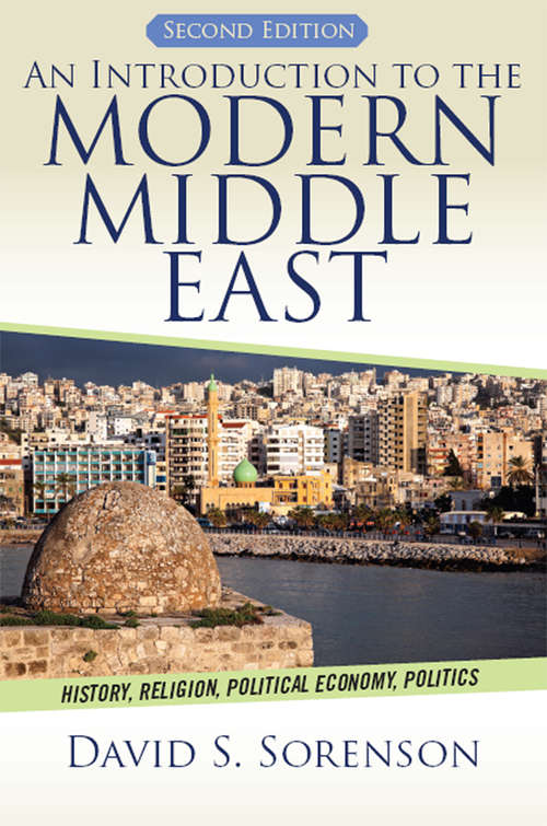 Book cover of An Introduction to the Modern Middle East: History, Religion, Political Economy, Politics (2)