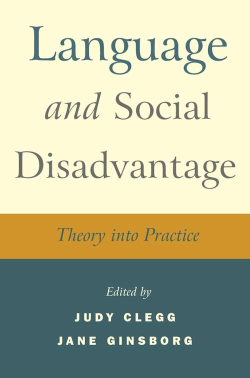 Book cover of Language and Social Disadvantage: Theory into Practice