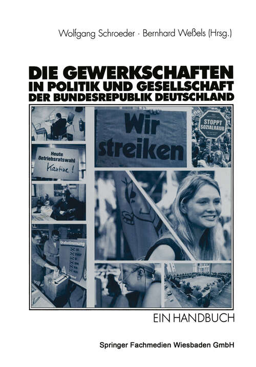 Book cover of Die Gewerkschaften in Politik und Gesellschaft der Bundesrepublik Deutschland: Ein Handbuch (2003)