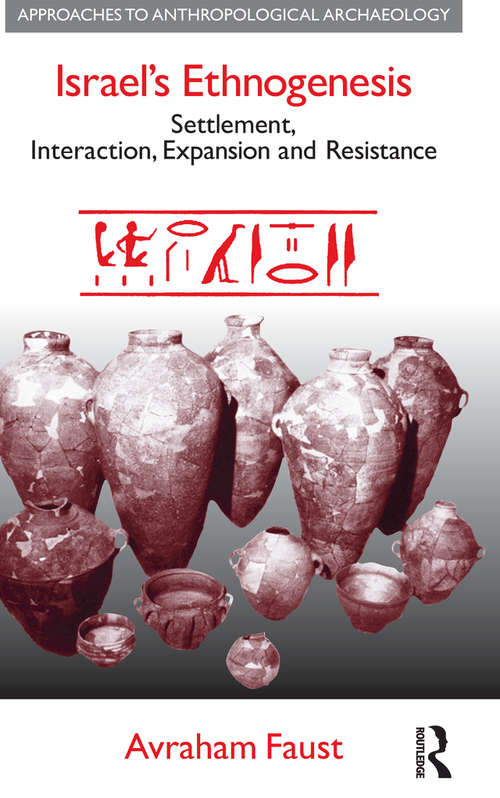 Book cover of Israel's Ethnogenesis: Settlement, Interaction, Expansion and Resistance