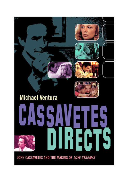 Book cover of Cassavetes Directs: John Cassavetes And The Making Of Love Streams