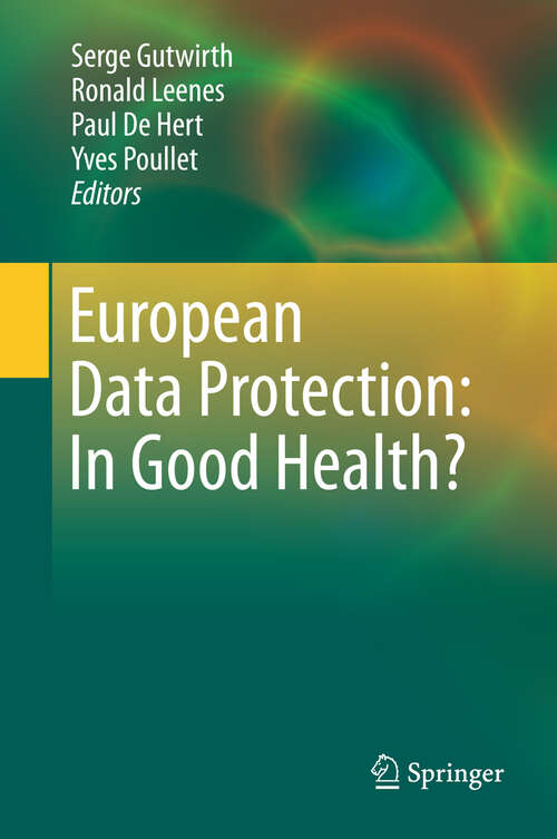 Book cover of European Data Protection: In Good Health? (2012)