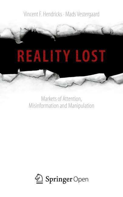 Book cover of Reality Lost: Markets of Attention, Misinformation and Manipulation (1st ed. 2019)