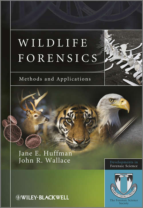 Book cover of Wildlife Forensics: Methods and Applications (Developments in Forensic Science #5)