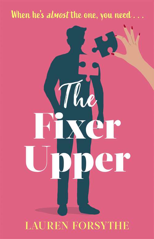 Book cover of The Fixer Upper: a romantic comedy for exhausted women