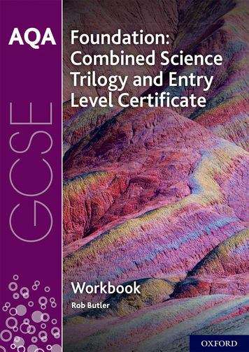 Book cover of AQA GCSE Foundation: Combined Science Trilogy And Entry Level Certificate