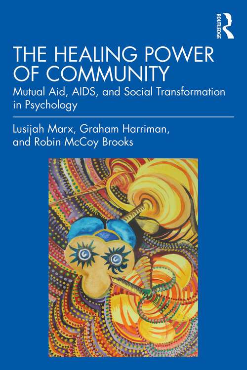 Book cover of The Healing Power of Community: Mutual Aid, AIDS, and Social Transformation in Psychology