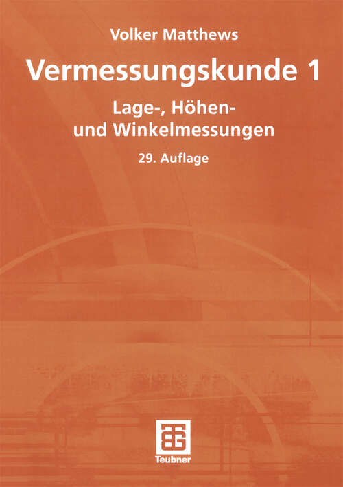 Book cover of Vermessungskunde 1: Lage-, Höhen- und Winkelmessungen (29., vollst. überarb. Aufl. 2003)