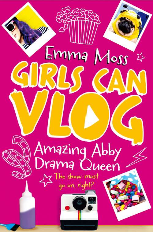 Book cover of Amazing Abby: Drama Queen (Girls Can Vlog #2)