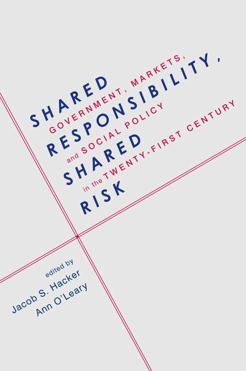 Book cover of Shared Responsibility, Shared Risk: Government, Markets and Social Policy in the Twenty-First Century