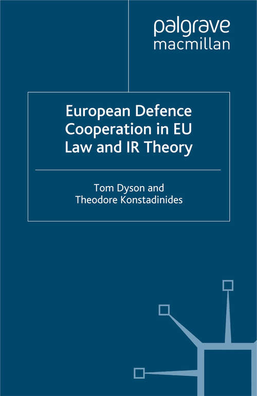 Book cover of European Defence Cooperation in EU Law and IR Theory (2013) (New Security Challenges)