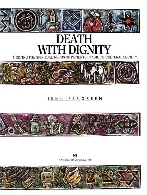 Book cover of Death With Dignity: Meeting the Spiritual Needs of Patients in a Multi-Cultural Society (1st ed. 1991)