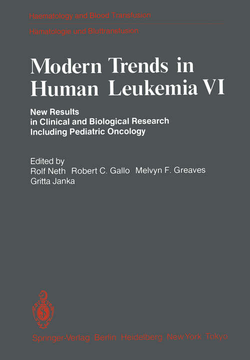 Book cover of Modern Trends in Human Leukemia VI: New Results in Clinical and Biological Research Including Pediatric Oncology (1985) (Haematology and Blood Transfusion   Hämatologie und Bluttransfusion #29)