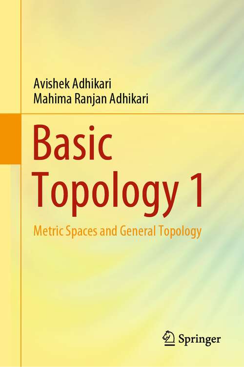 Book cover of Basic Topology 1: Metric Spaces and General Topology (1st ed. 2022)
