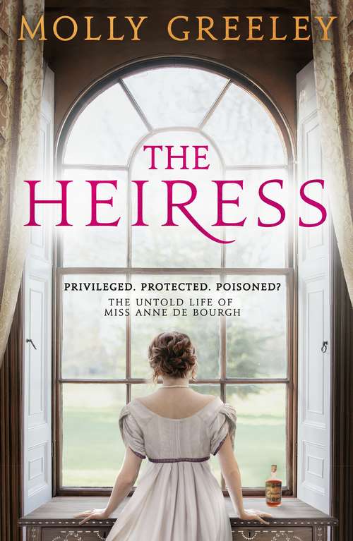 Book cover of The Heiress: The untold story of Pride & Prejudice’s Miss Anne de Bourgh (A\pride And Prejudice Novel Ser.)