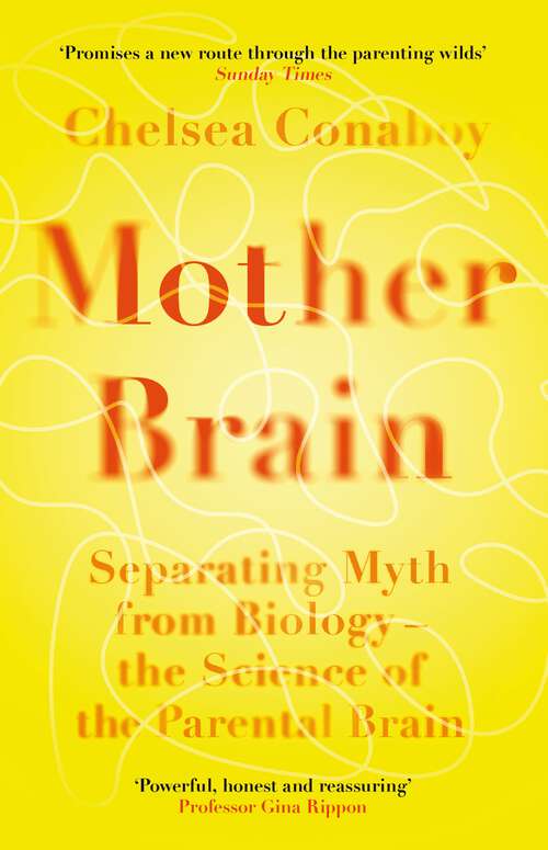 Book cover of Mother Brain: Separating Myth from Biology – the Science of the Parental Brain