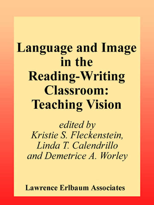 Book cover of Language and Image in the Reading-Writing Classroom: Teaching Vision