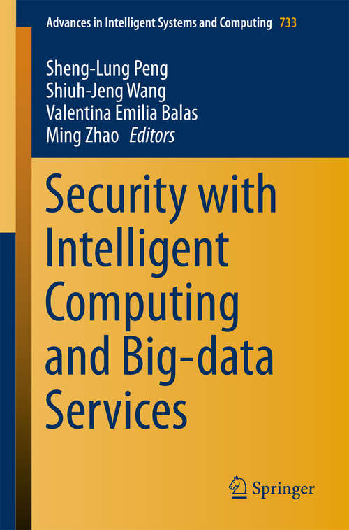 Book cover of Security with Intelligent Computing and Big-data Services (Advances in Intelligent Systems and Computing #733)