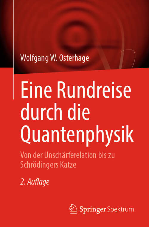 Book cover of Eine Rundreise durch die Quantenphysik: Von der Unschärferelation bis zu Schrödingers Katze (2. Auflage 2024)