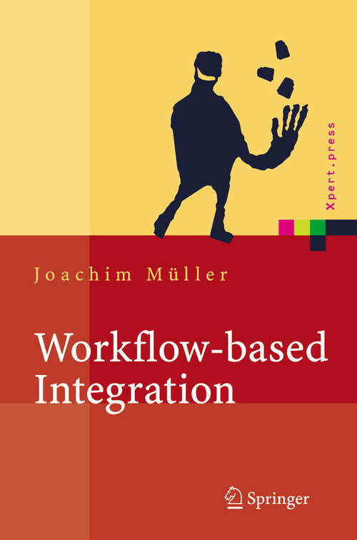 Book cover of Workflow-based Integration: Grundlagen, Technologien, Management (2005) (Xpert.press)