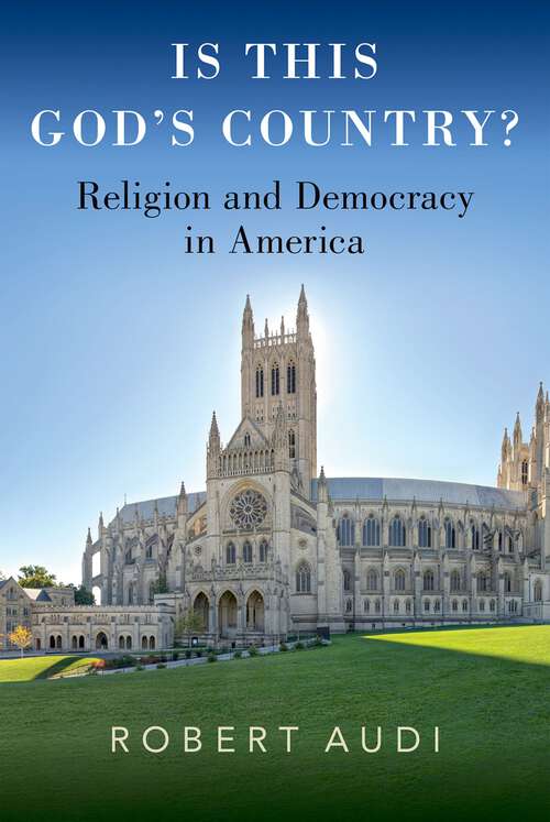 Book cover of Is This God's Country?: Religion and Democracy in America