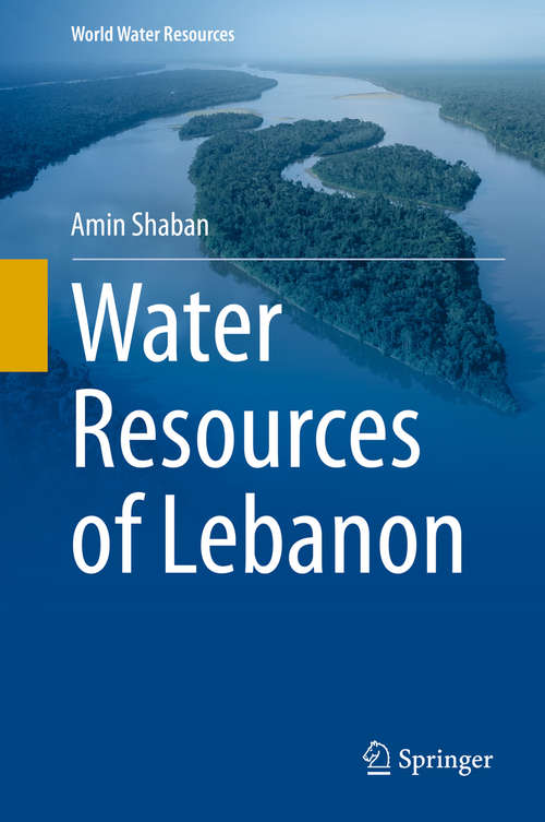 Book cover of Water Resources of Lebanon (1st ed. 2020) (World Water Resources #7)