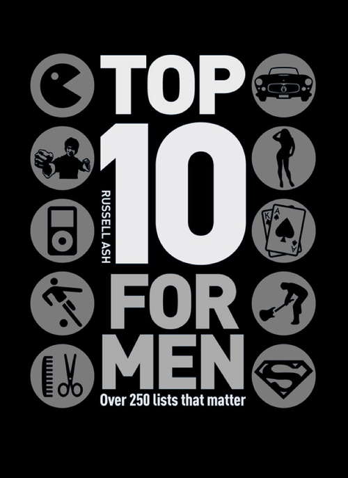 Book cover of Top 10 for Men: Over 250 lists that matter (Top 10)