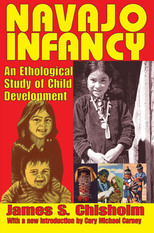 Book cover of Navajo Infancy: An Ethological Study of Child Development