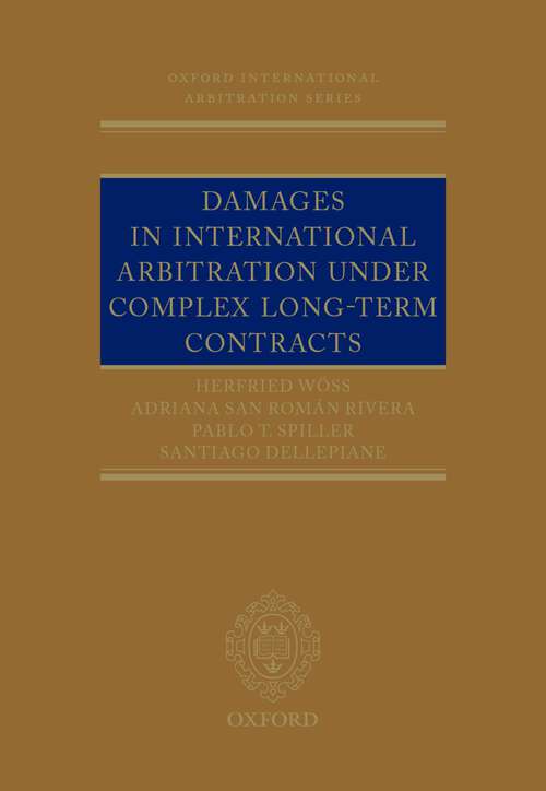 Book cover of Damages in International Arbitration under Complex Long-term Contracts (Oxford International Arbitration Series)