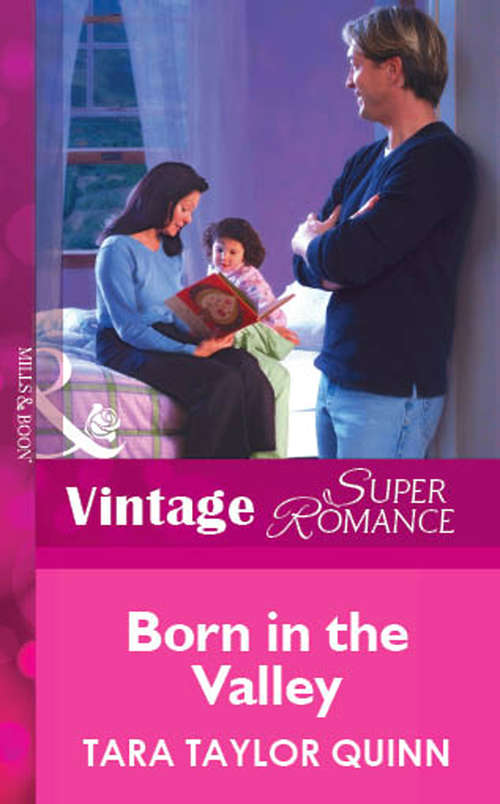 Book cover of Born in the Valley (ePub First edition) (Mills And Boon Vintage Superromance Ser. #1135)