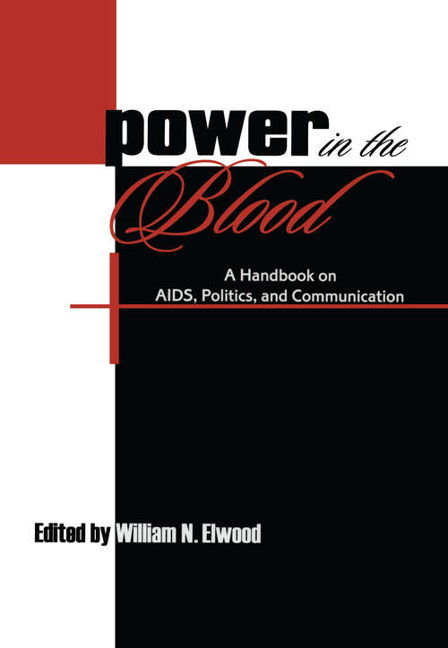 Book cover of Power in the Blood: A Handbook on Aids, Politics, and Communication (Routledge Communication Series)