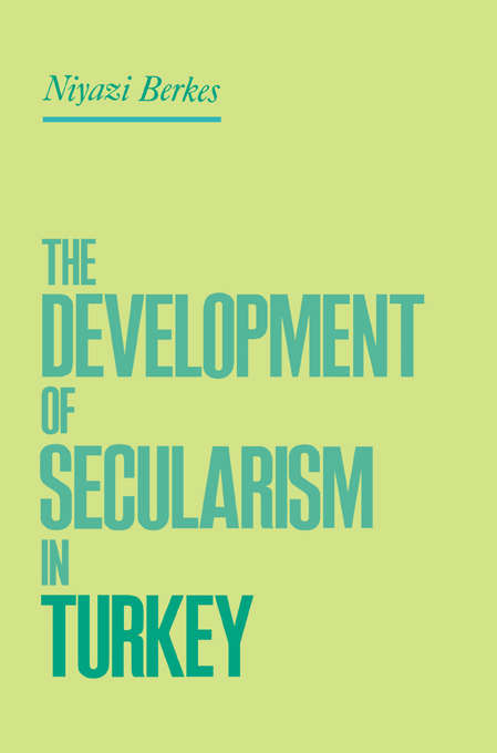 Book cover of The Development of Secularism in Turkey