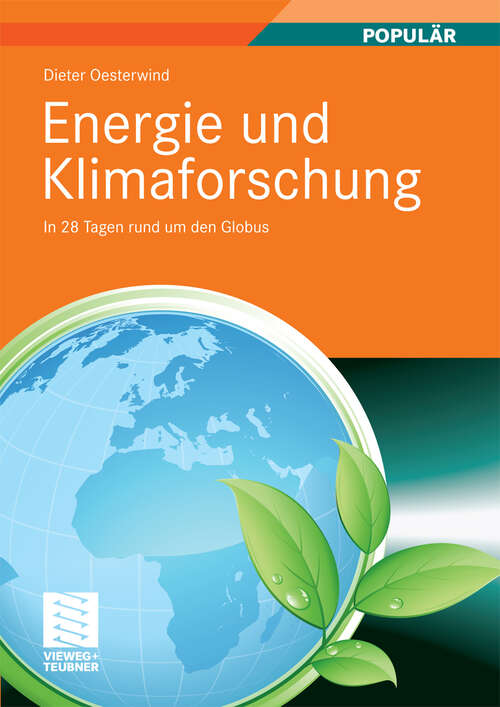 Book cover of Energie und Klimaforschung: In 28 Tagen rund um den Globus (2011)