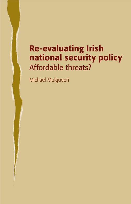 Book cover of Re-evaluating Irish national security policy: Affordable threats?