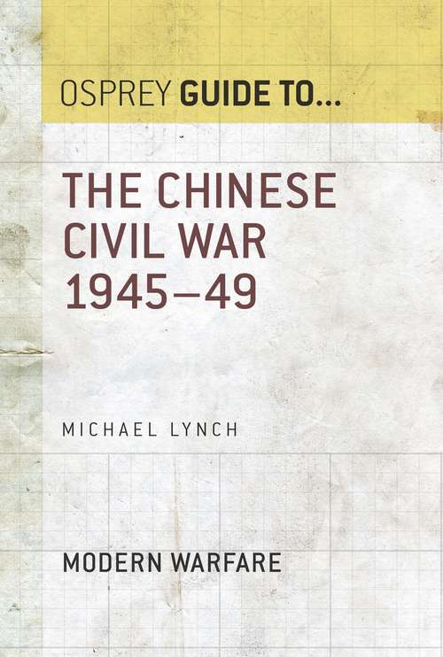 Book cover of The Chinese Civil War 1945–49 (Guide to...)