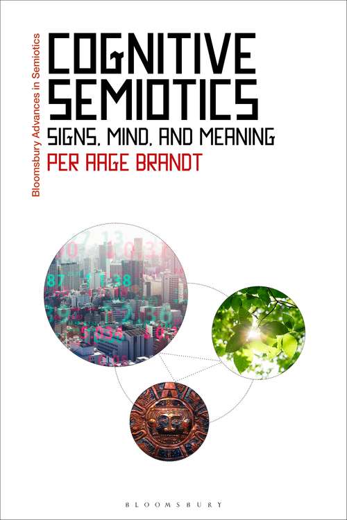 Book cover of Cognitive Semiotics: Signs, Mind, and Meaning (Bloomsbury Advances in Semiotics)