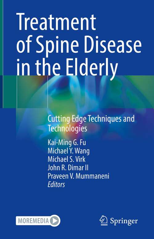 Book cover of Treatment of Spine Disease in the Elderly: Cutting Edge Techniques and Technologies (1st ed. 2023)