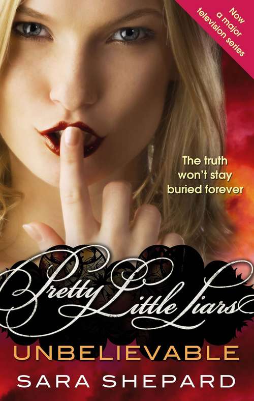 Book cover of Unbelievable: Number 4 in series (Pretty Little Liars #4)